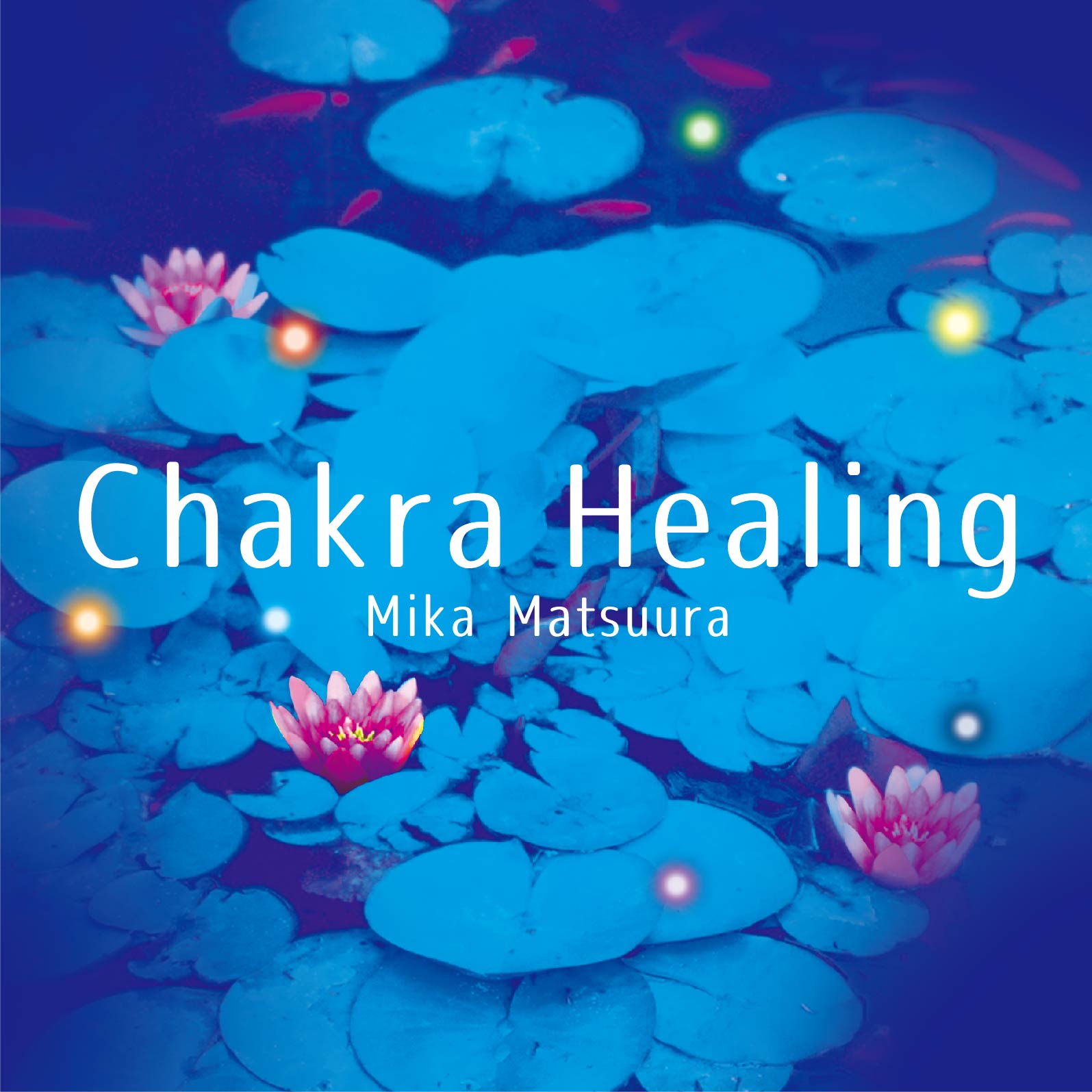 Chakra Healing （チャクラヒーリング）